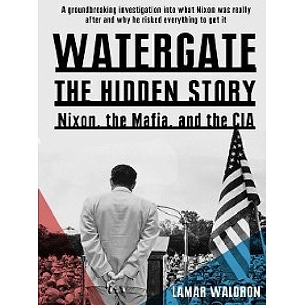 Watergate, Lamar Waldron