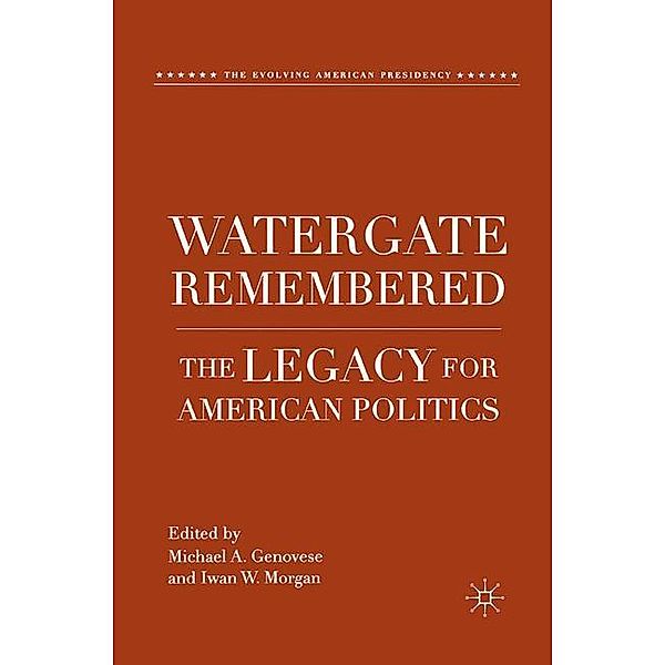 Watergate Remembered, Michael A. Genovese, Iwan W. Morgan