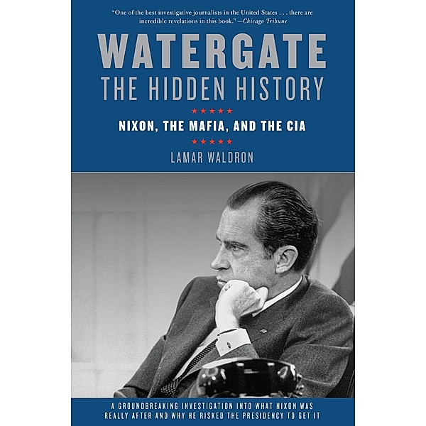 Watergate: The Hidden History, Lamar Waldron