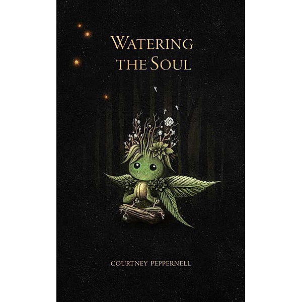 Watering the Soul, Courtney Peppernell