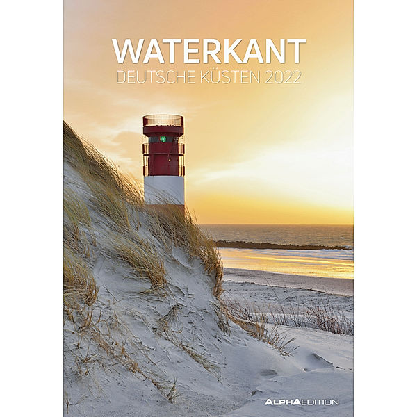 Waterkant - Deutsche Küsten 2022 - Bild-Kalender 23,7x34 cm - Regional-Kalender - Wandkalender - mit Platz für Notizen - Alpha Edition