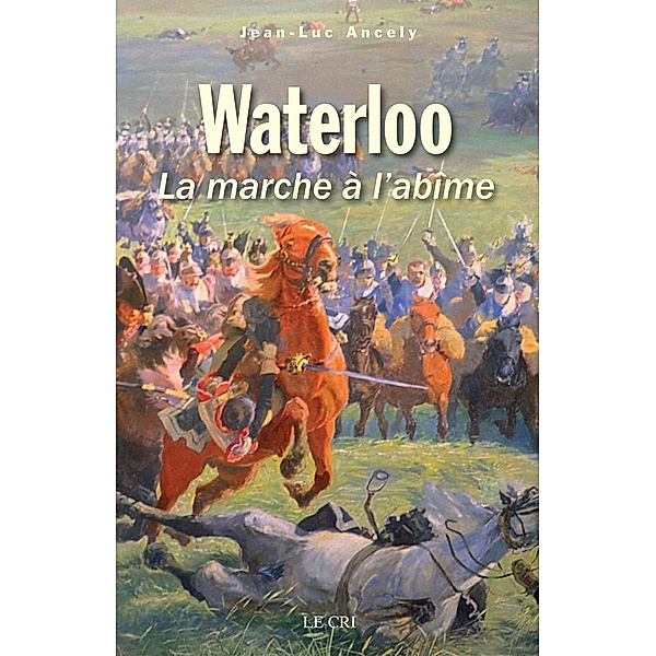 Waterloo, Jean-Luc Ancely