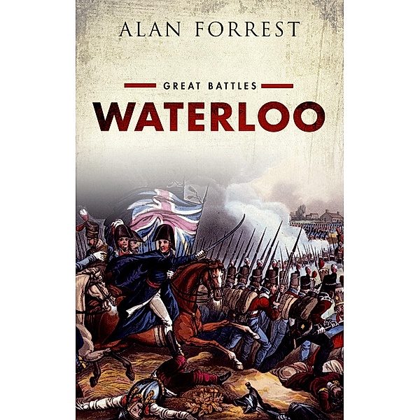 Waterloo / Great Battles, Alan Forrest