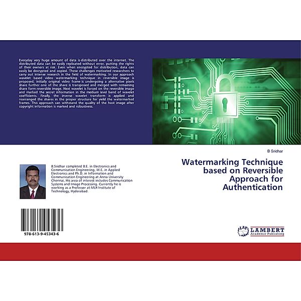 Watermarking Technique based on Reversible Approach for Authentication, B Sridhar