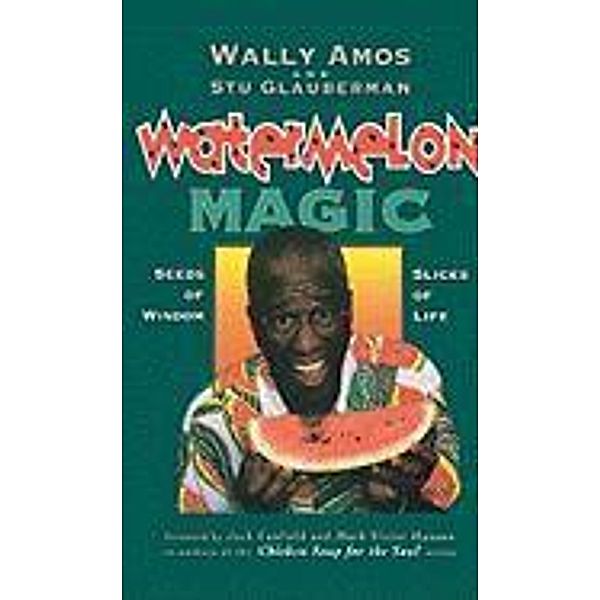 Watermelon Magic, Wally Amos, Stu Glauberman