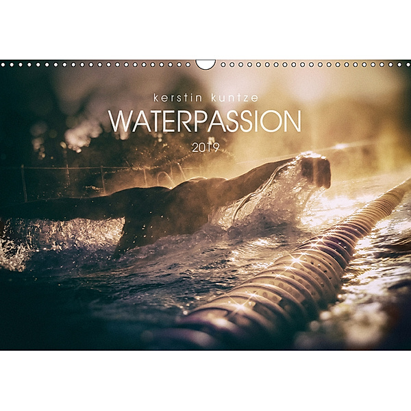 WATERPASSION (Wall Calendar 2019 DIN A3 Landscape), Kerstin Kuntze