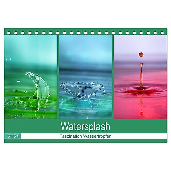 Watersplash (Tischkalender 2025 DIN A5 quer), CALVENDO Monatskalender, Calvendo, Linda Geisdorf