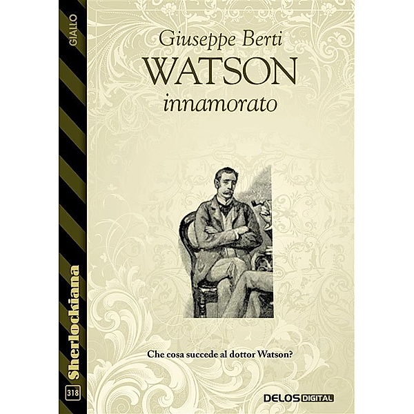 Watson innamorato, Giuseppe Berti