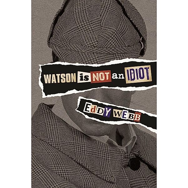 Watson Is Not an Idiot / Andrews UK, Eddy Webb