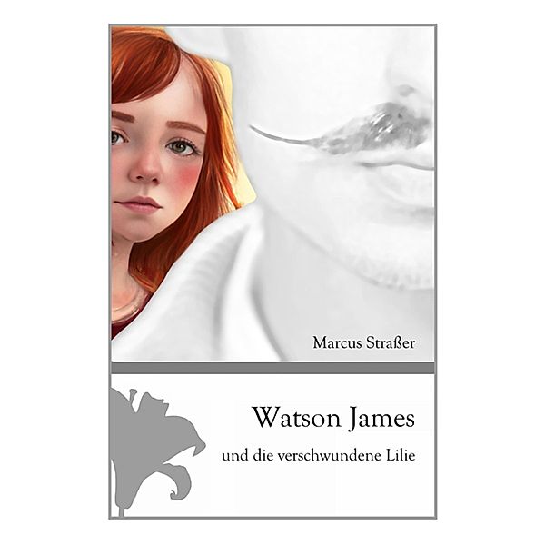 Watson James und die verschwundene Lilie, Marcus Straßer