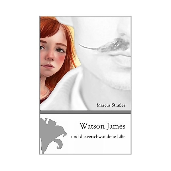 Watson James und die verschwundene Lilie, Marcus Straßer