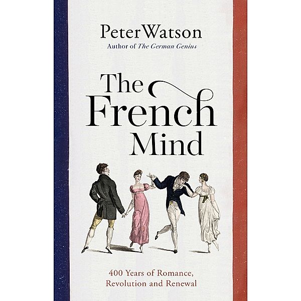 Watson, P: French Mind, Peter Watson