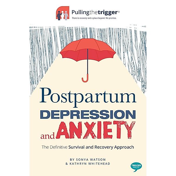 Watson, S: Postpartum Depression and Anxiety, Sonya Watson, Kathryn Whitehead
