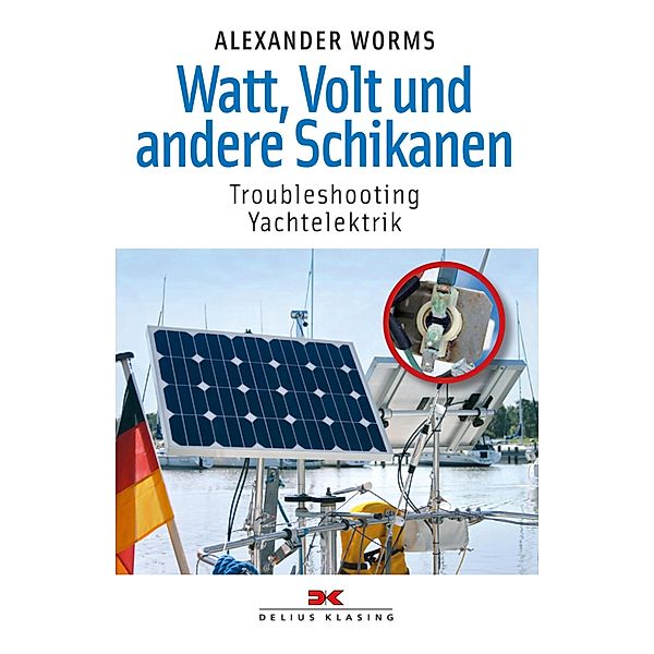 Watt, Volt und andere Schikanen / Yacht Bücherei, Alexander Worms