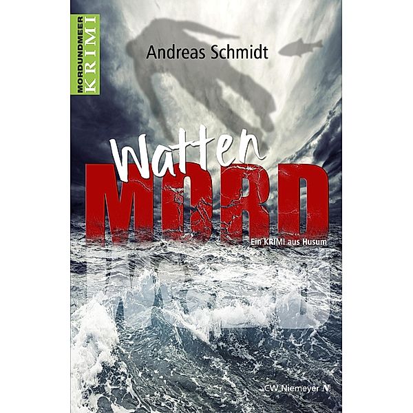 WattenMord / Mord und Meer Krimi, Andreas Schmidt