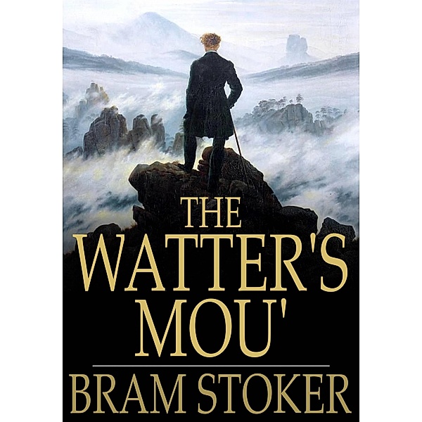 Watter's Mou' / The Floating Press, Bram Stoker