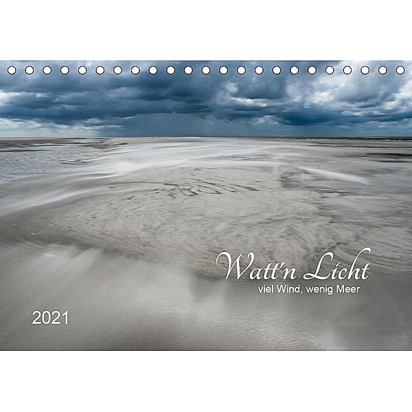 Watt'n Licht, viel Wind, wenig Meer (Tischkalender 2021 DIN A5 quer), Jacqueline Hirscher, www.jacqueline-hirscher.de