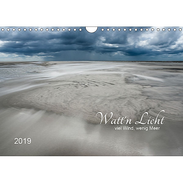Watt'n Licht, viel Wind, wenig Meer (Wandkalender 2019 DIN A4 quer), Jacqueline Hirscher