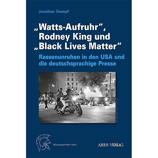 Watts-Aufruhr, Rodney King und Black Lives Matter, Jonathan Stumpf