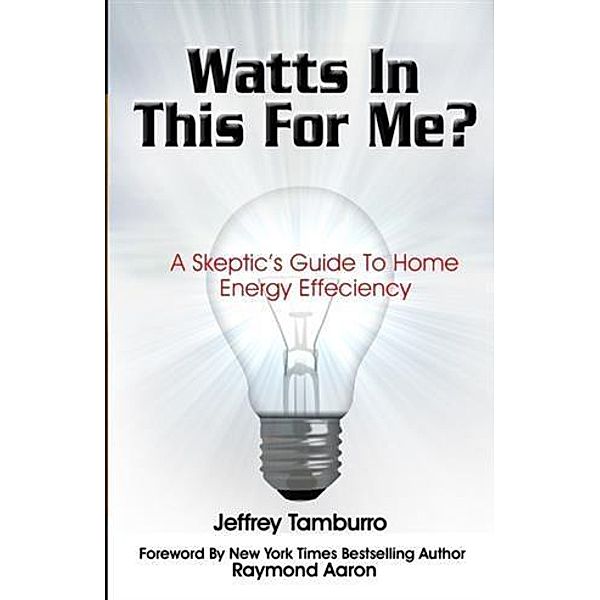 Watts In This For Me?, Jeffrey Tamburro