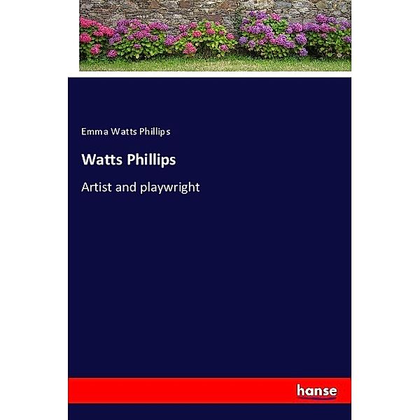 Watts Phillips, Emma Watts Phillips