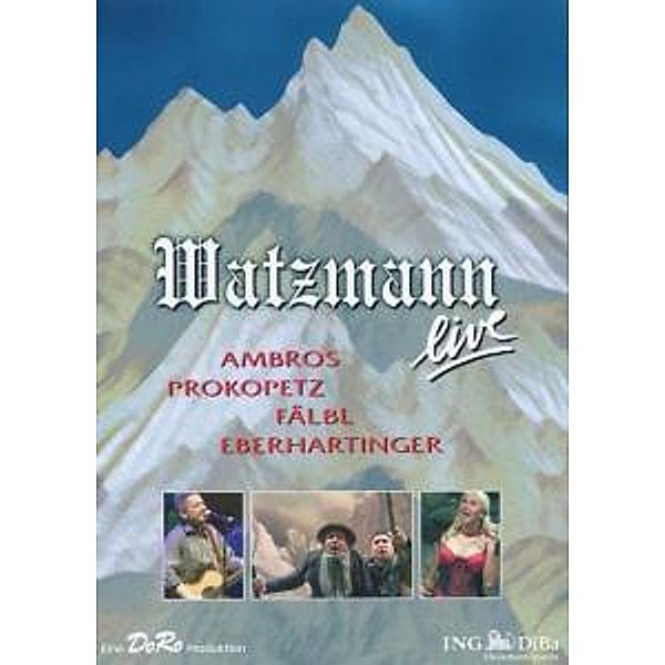 Watzmann Live 2005, Ambros, Prokopetz, Fälbl, Eberhartinger