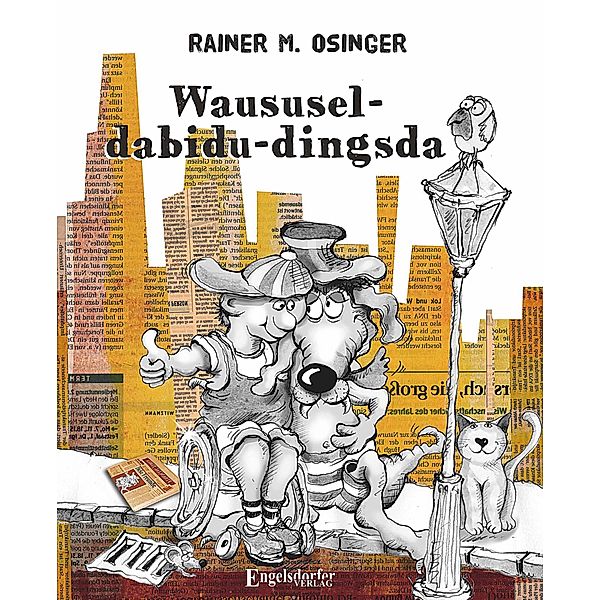 Waususel-dabidu-dingsda, Rainer M. Osinger