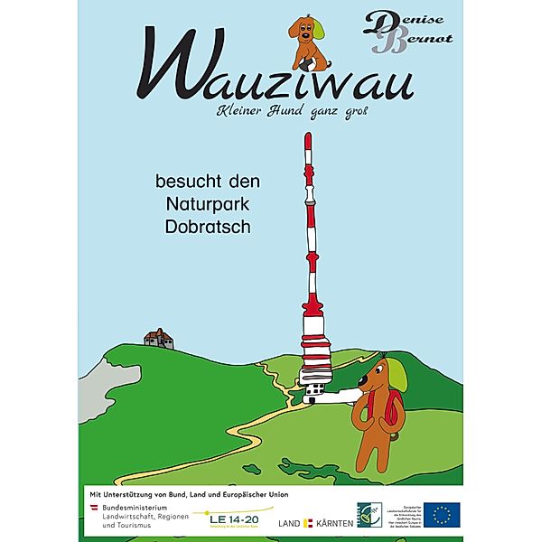 Wauziwau - Kleiner Hund ganz groß, Denise Bernot