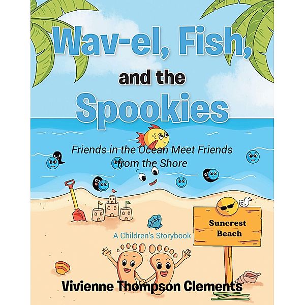 Wav-el, Fish, and the Spookies, Vivienne Thompson Clements