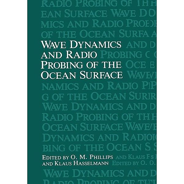 Wave Dynamics and Radio Probing of the Ocean Surface, O. M. Phillips, Klaus Hasselmann