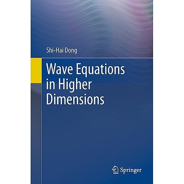 Wave Equations in Higher Dimensions, Shi-Hai Dong