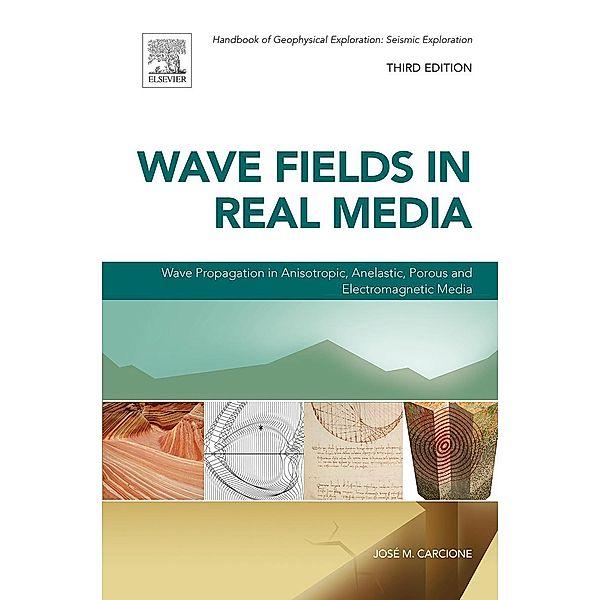 Wave Fields in Real Media, José M. Carcione