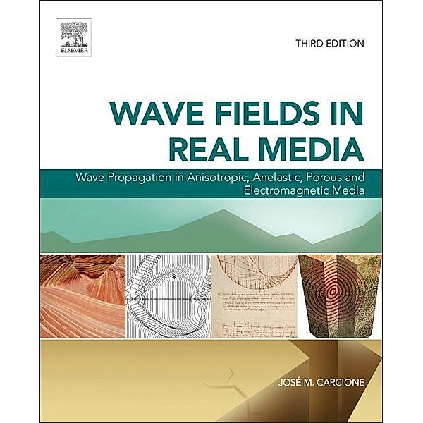 Wave Fields in Real Media, José M. Carcione