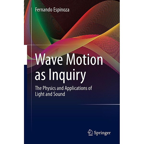 Wave Motion as Inquiry, Fernando Espinoza