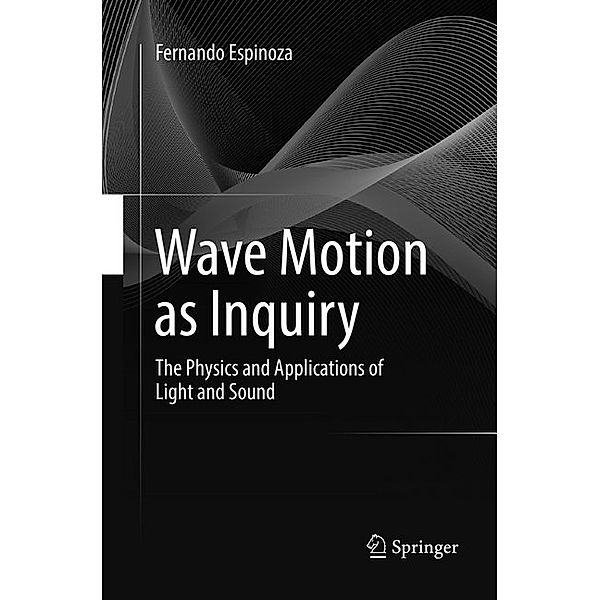 Wave Motion as Inquiry, Fernando Espinoza