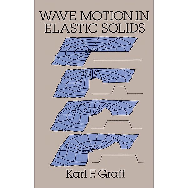 Wave Motion in Elastic Solids / Dover Books on Physics, Karl F. Graff