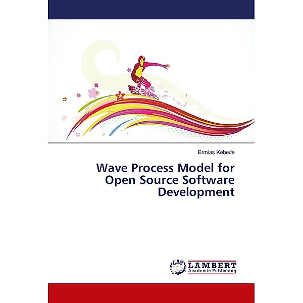 Wave Process Model for Open Source Software Development, Ermias Kebede