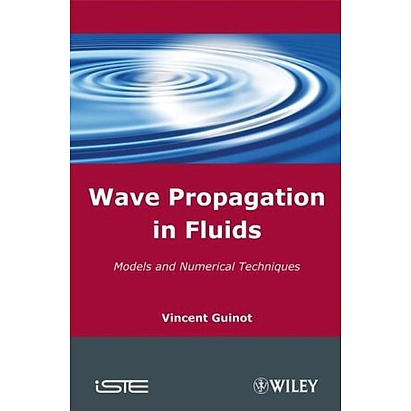 Wave Propagation in Fluids, Vincent Guinot