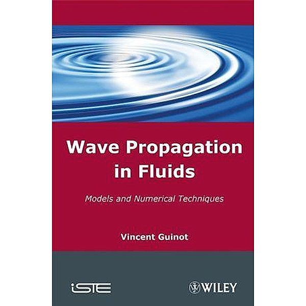 Wave Propagation in Fluids, Vincent Guinot