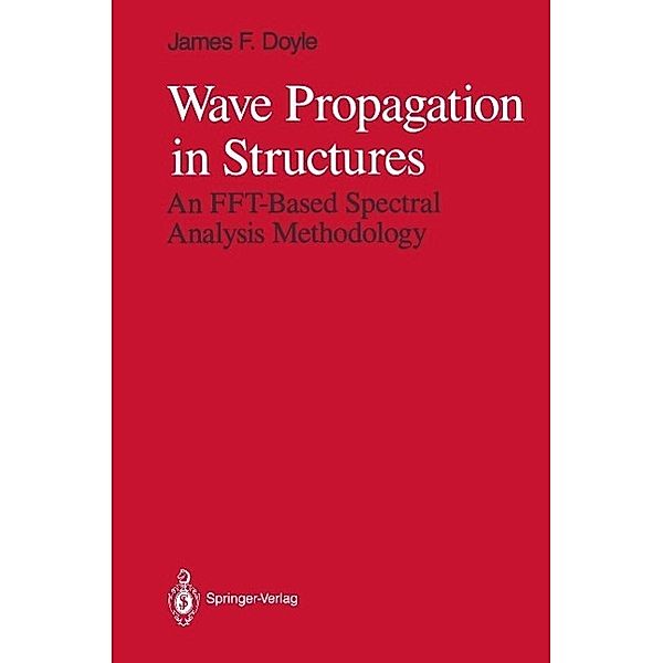 Wave Propagation in Structures, James F. Doyle