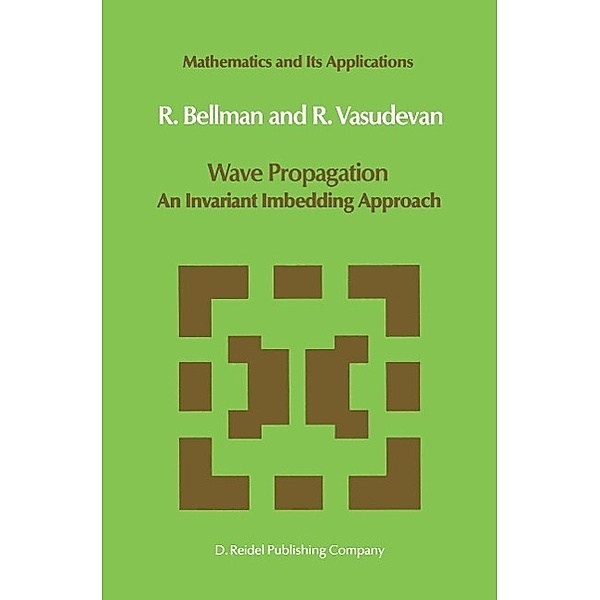 Wave Propagation / Mathematics and Its Applications Bd.17, N. D. Bellman, J. Vasudevan
