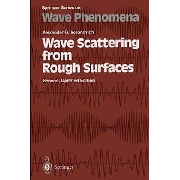 Wave Scattering from Rough Surfaces / Springer Series on Wave Phenomena Bd.17, Alexander G. Voronovich