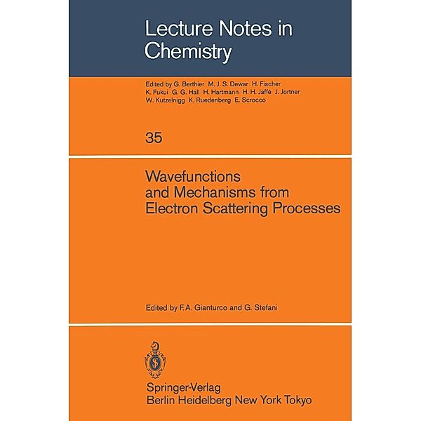 Wavefunctions and Mechanisms from Electron Scattering Processes / Lecture Notes in Chemistry Bd.35