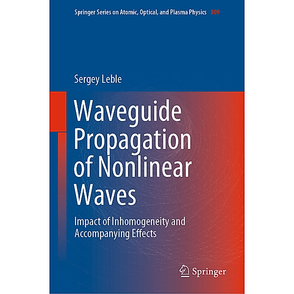 Waveguide Propagation of Nonlinear Waves, Sergey Leble
