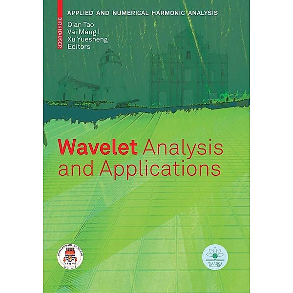 Wavelet Analysis and Applications / Applied and Numerical Harmonic Analysis, Tao Qian