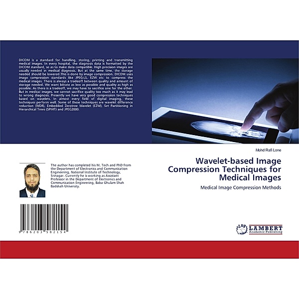 Wavelet-based Image Compression Techniques for Medical Images, Mohd Rafi Lone