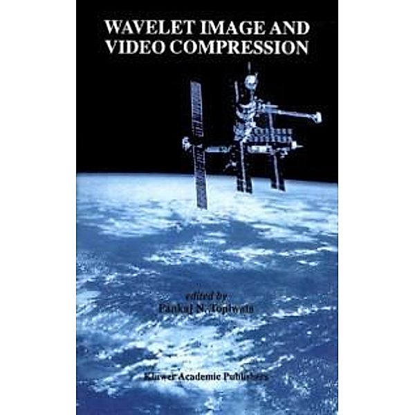 Wavelet Image and Video Compression / The Springer International Series in Engineering and Computer Science Bd.450