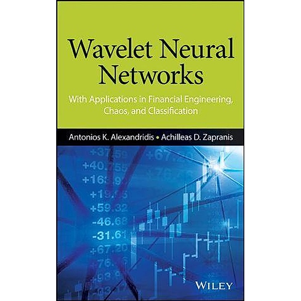 Wavelet Neural Networks, Antonios K. Alexandridis, Achilleas D. Zapranis