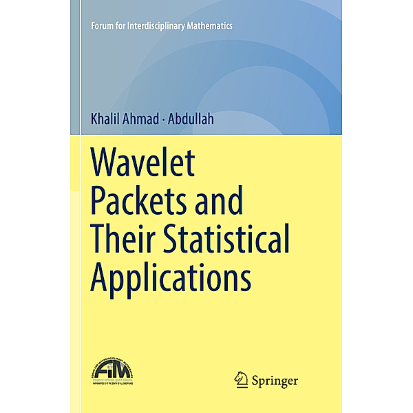 Wavelet Packets and Their Statistical Applications, Khalil Ahmad, Abdullah