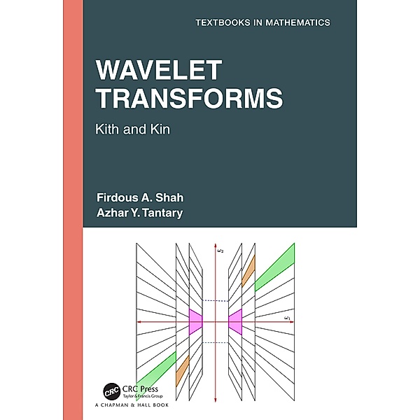 Wavelet Transforms, Firdous A. Shah, Azhar Y. Tantary